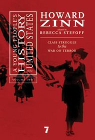 A Young People's History of the United States: Class Struggle to the War On Terror (Volume 2)
