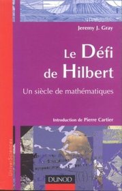 Le Dfi de Hilbert : Un panorama des mathmatiques du XXe sicle