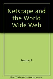 Netscape  the World Wide Web