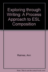 Exploring through Writing: A Process Approach to ESL Composition