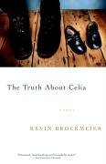 The Truth About Celia (Vintage Contemporaries)