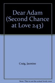 Dear Adam (Second Chance at Love, No 243)