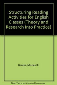 Structuring Reading Activities for English Classes (Theory and Research Into Practice)