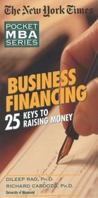 The New York Times Business Financing: 25 Keys to Raising Money