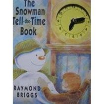 The Snowman Tell-The-Time Book