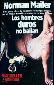 Los Hombres Duros No Bailan / /Tough Guys Don't Dance (Spanish Edition)