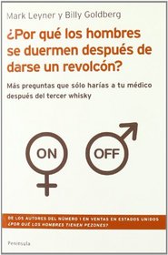 Porque los hombres se duermen despues de darse un revolcon?/ Why Do Men Fall Asleep After Sex? (Spanish Edition)
