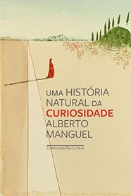 Uma Histria Natural da Curiosidade (Em Portuguese do Brasil)