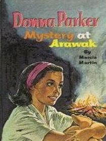 Mystery at Arawak (Donna Parker, Bk 6)