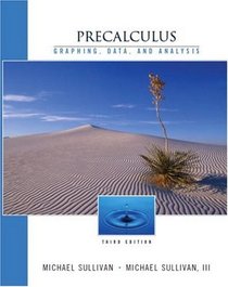 Precalculus: Graphing and Data, and Analysis, Third Edition