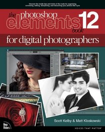 The Photoshop Elements 12 Book for Digital Photographers