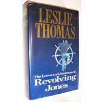 The Loves and Journeys of Revolving Jones