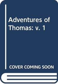 Adventures of Thomas (v. 1)