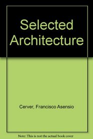 Selected Architecture: Public Buildings, Private Residences