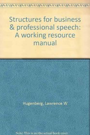 Structures for business & professional speech: A working resource manual