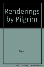Renderings by Pilgrim