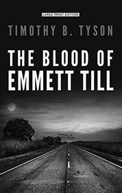 The Blood of Emmett Till (Thorndike Press Large Print Popular and Narrative Nonfiction Series)