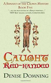 Caught Red-Handed: Book 5, Servant of the Crown Mysteries