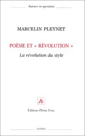 Poesie et revolution: La revolution du style (Auteurs en questions) (French Edition)