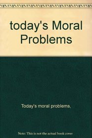 Today's moral problems,
