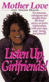 Listen Up, Girlfriends!: Lessons on Life Form the Queen of Advice