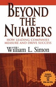 Beyond the Numbers : How Leading Companies Measure and Drive Success