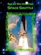 The Space Shuttle (Eye on the Universe)