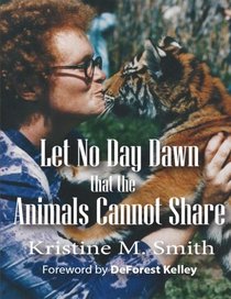 Let No Day Dawn That The Animals Cannot Share
