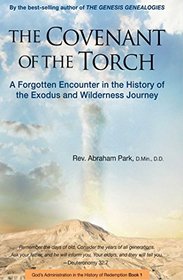 Covenant of the Torch: A Forgotten Encounter in the History of the Exodus and Wilderness Journey (Book 2) (History of Redemption)