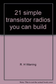 21 simple transistor radios you can build: From crystal sets to superhets