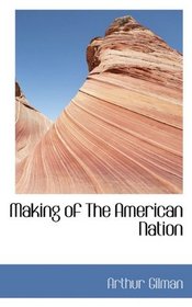 Making of The American Nation
