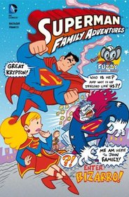 Enter Bizarro! (Superman Family Adventures)