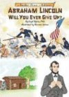 Abraham Lincoln Will You Ever Give Up? Read-Along with Cassette(s) (Another Great Achiever Read-Along Series)