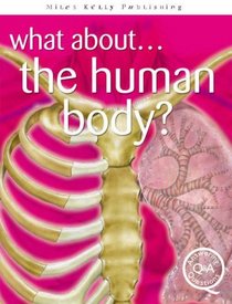 The Human Body? (What About)