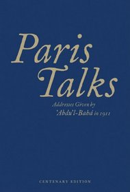 Paris Talks: Address Given by 'Abdu'l-Baha in 1911