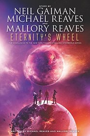 Eternity's Wheel (InterWorld, Bk 3)