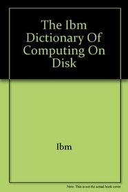 The IBM Dictionary of Computing on Disk