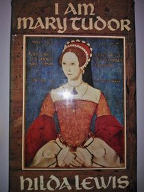 I am Mary Tudor