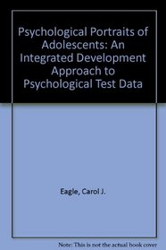 Psychological Portraits of Adolescents: An Integrated Developmental Approach to Psychological Test Data