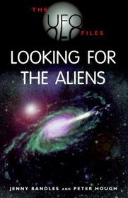 Looking for the Aliens (The UFO Files)