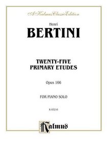 Twenty-five Primary Etudes, Op. 166 (Kalmus Edition)