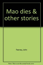 Mao dies & other stories