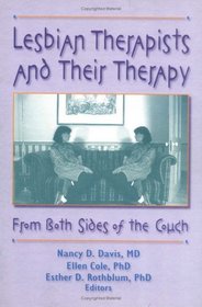 Lesbian Therapists and Their Therapy: From Both Sides of the Couch