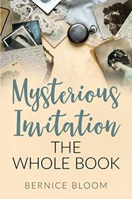 Mysterious Invitation: The Whole Book