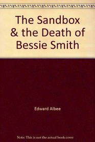 The Sandbox & the Death of Bessie Smith