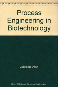 Process Engineering in Biotechnology