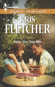 Now You See Me (Harlequin Superromance, No 1886) (Larger Print)
