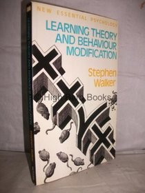 Learning Theory and Behaviour Modification (New Essential Psychology)