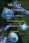 Digital Television: MPEG-1, MPEG-2 and Principles of the DVB System