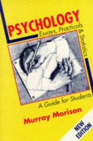 Psychology Essays and Practicals: A Guide for Students